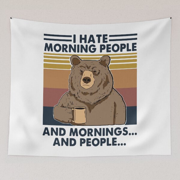 Item preview, I Hate Morning People and Mornings and People, Hilarious Bear designed and sold by printify.