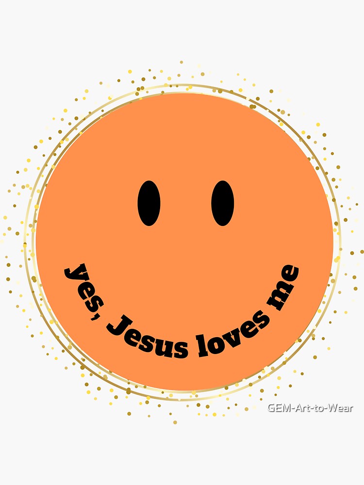 "Yes, Jesus Loves me. Christian Faith, Bible Promise." Sticker for Sale