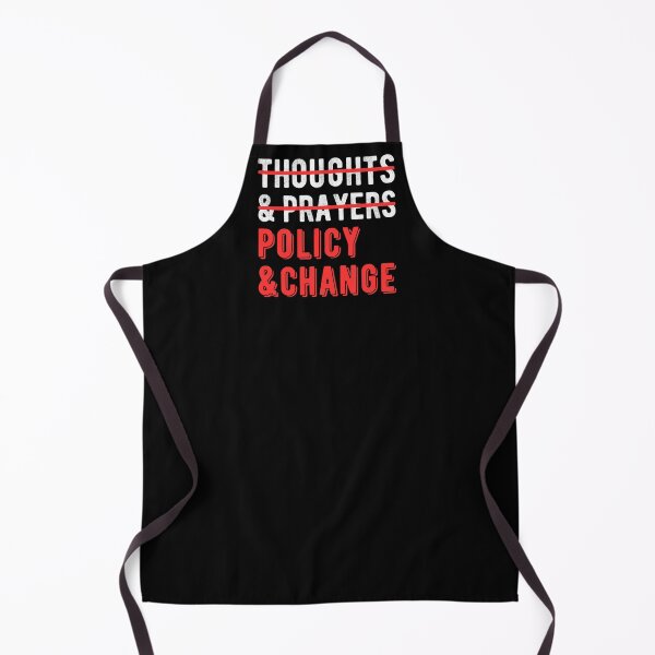 Item preview, Not Thoughts And Prayers, Policy And Change I designed and sold by Lemon Pepper.