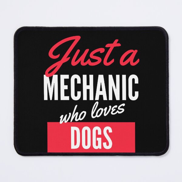 Item preview, Just A Mechanic Who Loves Dogs - Gift For Men, Women, Dogs Lover designed and sold by ExploreTheStore.