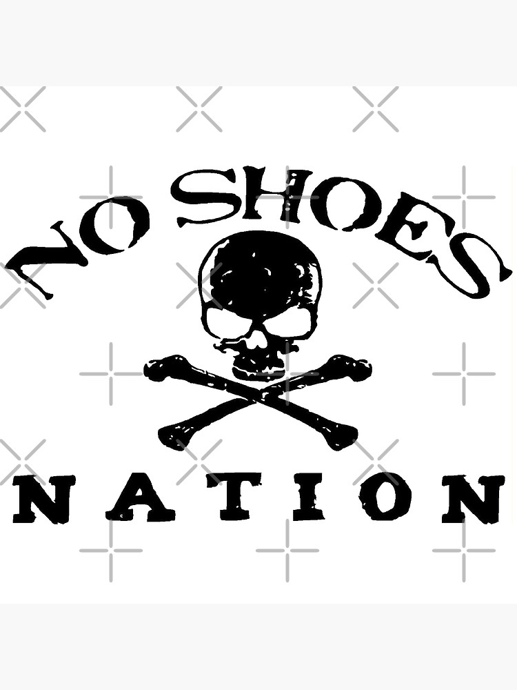 "no shoes 2022 nation country" Poster for Sale by nwildish3b Redbubble