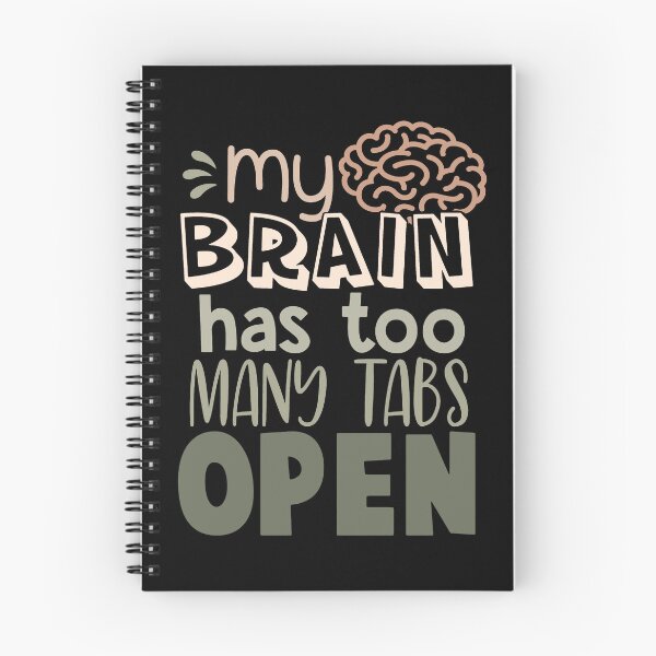 Item preview, Brain Has Too Many Tabs Open Funny Sarcastic Quote designed and sold by ThisIsMugLife.