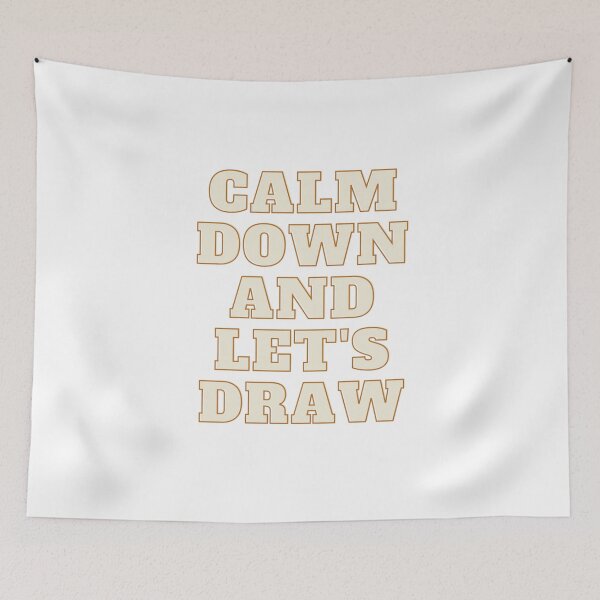 Item preview, Calm down and let's draw designed and sold by AnaArtes22.