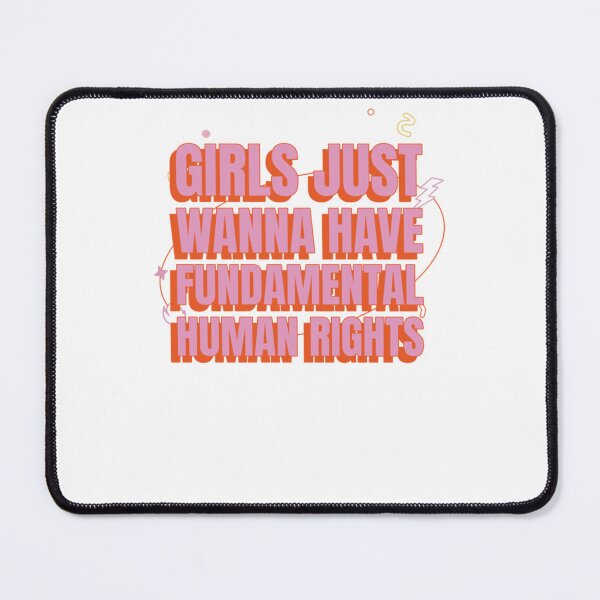 Item preview, Girls Just Wanna Have Fundamental Human Rights Summer of Rage Feminism designed and sold by DayDreamApparel.