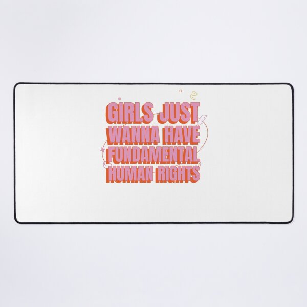 Item preview, Girls Just Wanna Have Fundamental Human Rights Summer of Rage Feminism designed and sold by DayDreamApparel.