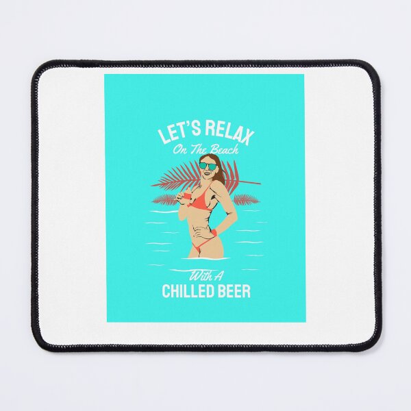 Item preview, Let_s Relax on The beach with a chilled beer. Graphic designed and sold by DayDreamApparel.