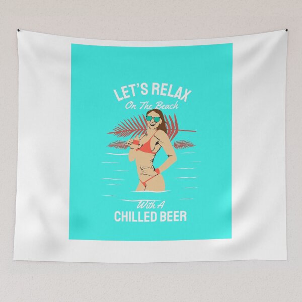 Item preview, Let_s Relax on The beach with a chilled beer. Graphic   designed and sold by DayDreamApparel.