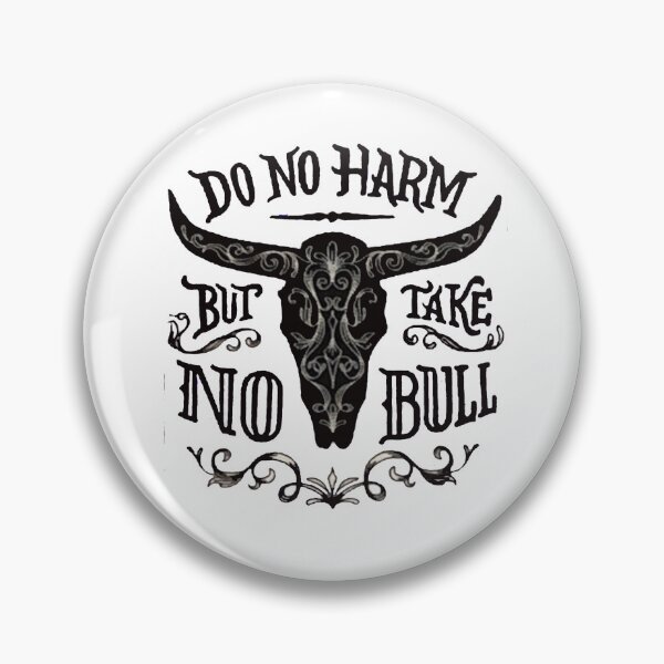 Item preview, Do No Harm But Take No Bull designed and sold by Viktor Kabbach.