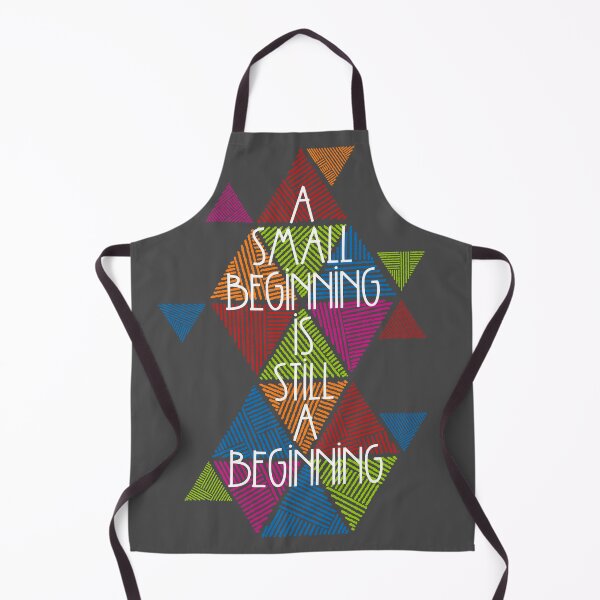Item preview, A Small Beginning Is Still A Beginning designed and sold by Chimerillaneous.