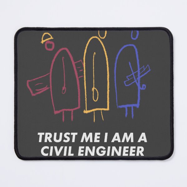 Item preview, Trust me, I'm a Civil Engineer designed and sold by JamesstDesign.