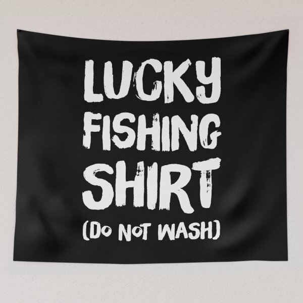 Item preview, Lucky fishing shirt Do not wash - funny fisherman designed and sold by Captain Mood.