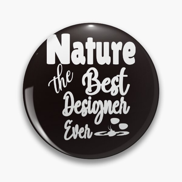 Item preview, Nature The Best Designer Ever quote designed and sold by DNC1134.