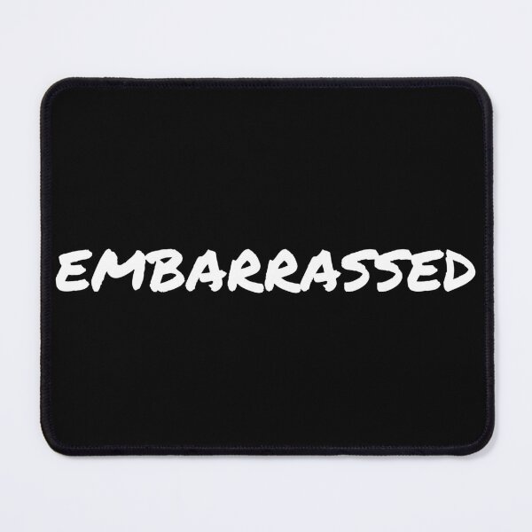 Item preview, I am embarrassed emotion and mood - mental health designed and sold by Therapy by Sen.