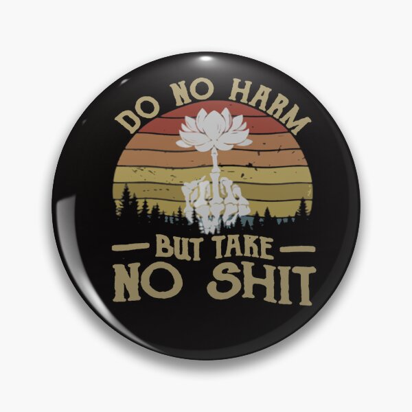 Item preview, Do No Harm But Take No Shit - Advice From A Hippo - Vintage Fuck Flower OS designed and sold by Viktor Kabbach.