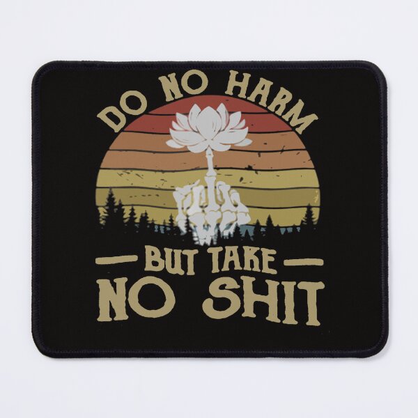Item preview, Do No Harm But Take No Shit - Advice From A Hippo - Vintage Fuck Flower OS designed and sold by Viktor Kabbach.