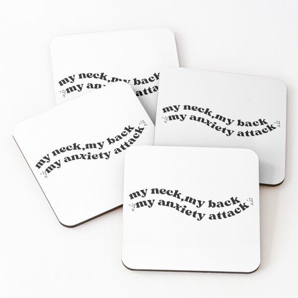 Item preview, My neck my back my anxiety attack designed and sold by Thatgirlemu.