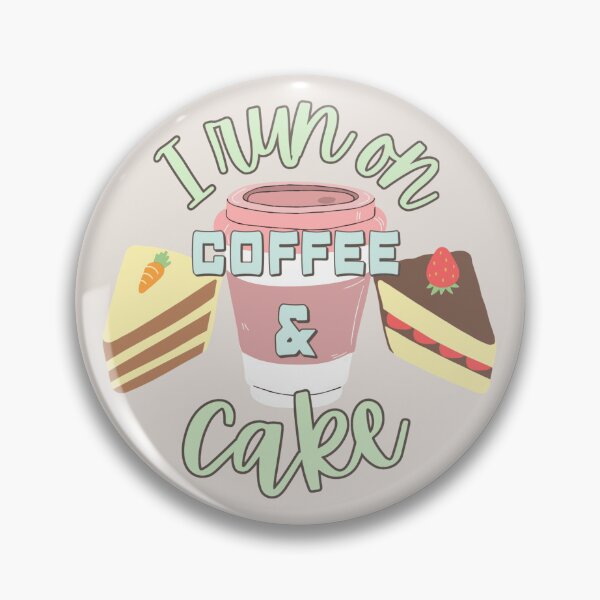 Item preview, I Run On Coffee And Cake Fun Slogan designed and sold by TrulyEpoque.