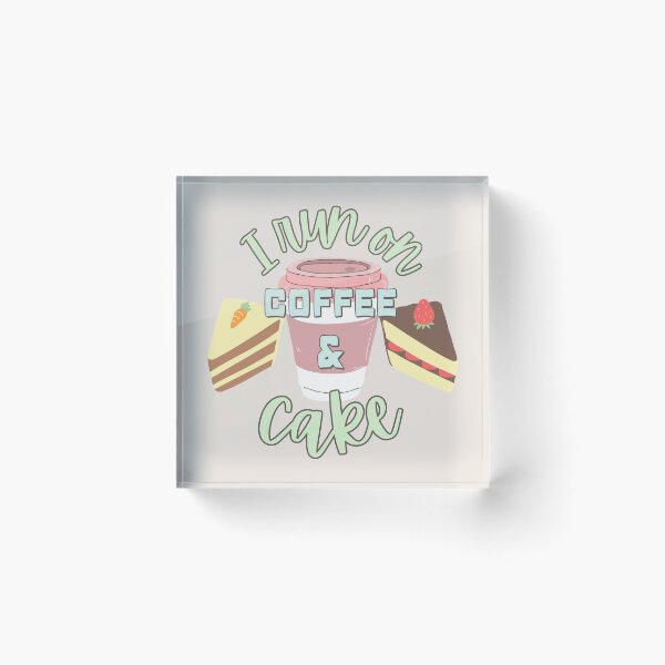 Item preview, I Run On Coffee And Cake Fun Slogan designed and sold by TrulyEpoque.