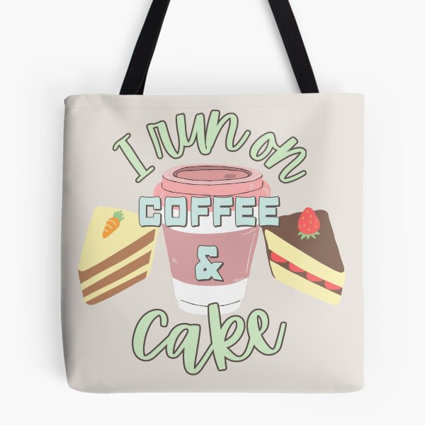 Item preview, I Run On Coffee And Cake Fun Slogan designed and sold by TrulyEpoque.