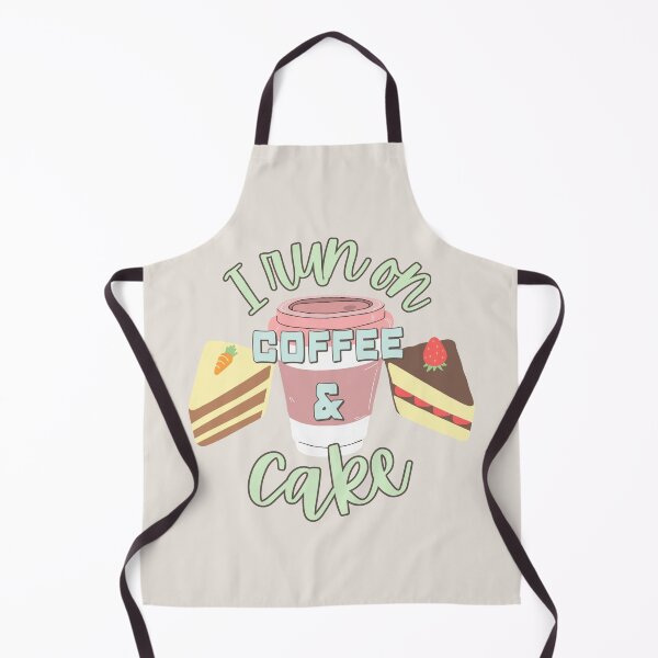 Item preview, I Run On Coffee And Cake Fun Slogan designed and sold by TrulyEpoque.