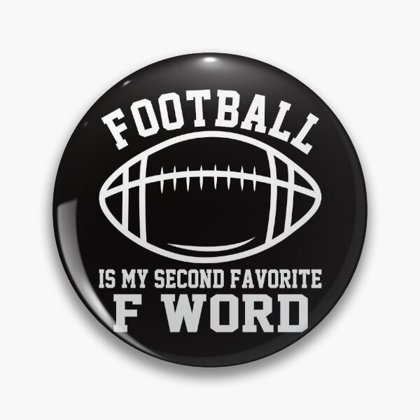 Item preview, Football Is My Second Favorite F Word designed and sold by Buyeseoshop.