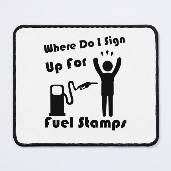 Item preview,   Where Do I Sign Up For Fuel Stamps T-Shirts designed and sold by artetotal.