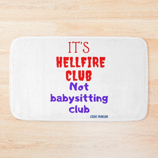 Aperçu de l'œuvre c'est le club Hellfire, pas le club de baby-sitting - citation d'Eddie Munson créée et vendue par Mokastro.