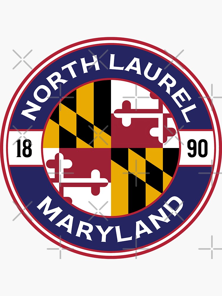 "North Laurel North Laurel Maryland Maryland State" Sticker for