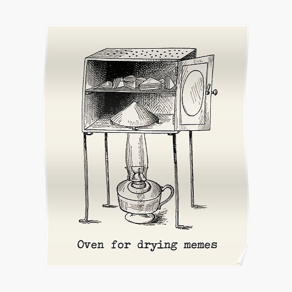 "Why they call it oven Oven meme" Poster for Sale by m2mdoh Redbubble