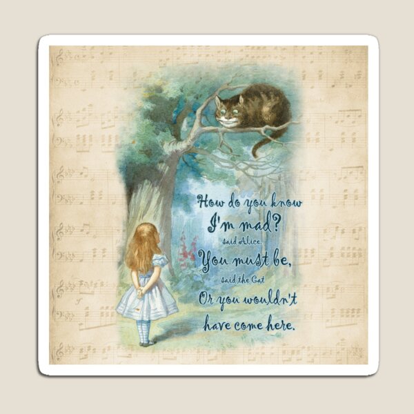 Item preview, Alice In Wonderland Quote - How Do You Know I'm Mad designed and sold by maryedenoa.