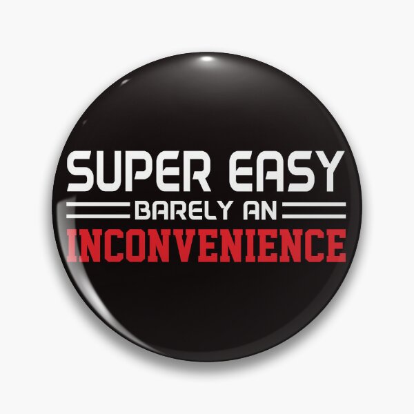 Item preview, Super Easy Barely An Inconvenience designed and sold by Buyeseoshop.