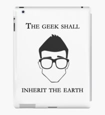 The geek shall inherit the earth - male iPad Case/Skin