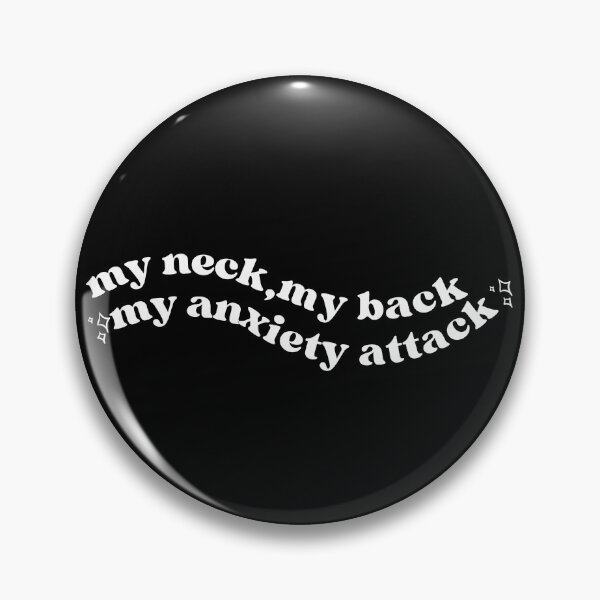 Item preview, My neck My Back My Anxiety Attack designed and sold by Thatgirlemu.