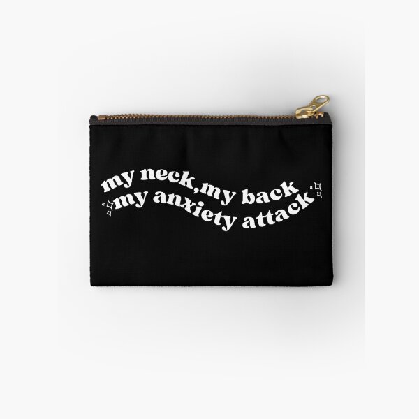 Item preview, My neck My Back My Anxiety Attack designed and sold by Thatgirlemu.