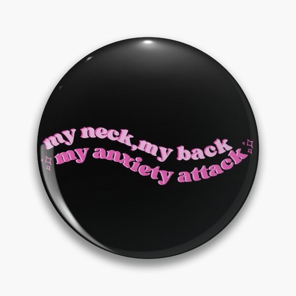 Item preview, My neck my back my anxiety attack designed and sold by Thatgirlemu.