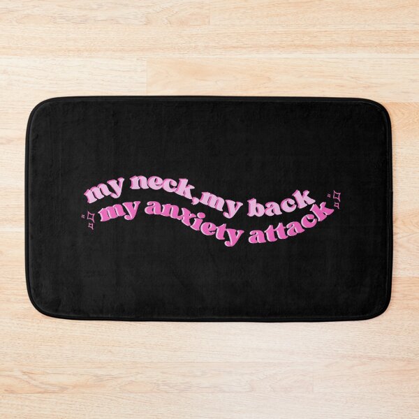 Item preview, My neck my back my anxiety attack designed and sold by Thatgirlemu.