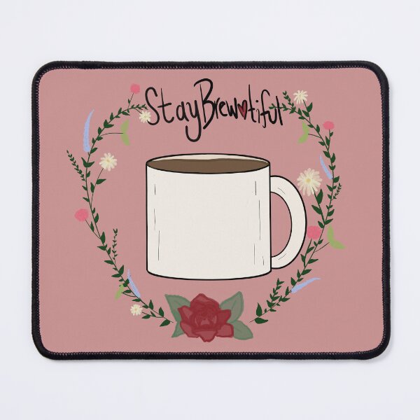 Item preview, Stay brewtiful designed and sold by KatiesSketchy.