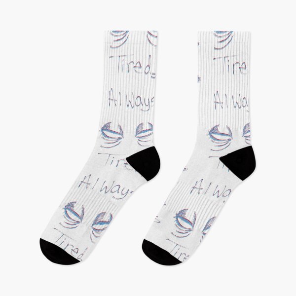 Item preview, Always Tired designed and sold by WearyMeadows.