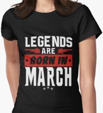 LEGENDS ARE BORN IN MARCH Women's Fitted T-Shirt