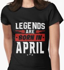 LEGENDS ARE BORN IN APRIL Women's Fitted T-Shirt