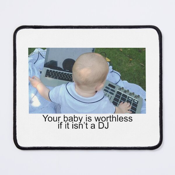 Item preview, your baby is worthless if it isn't a dj designed and sold by AnimeVision.
