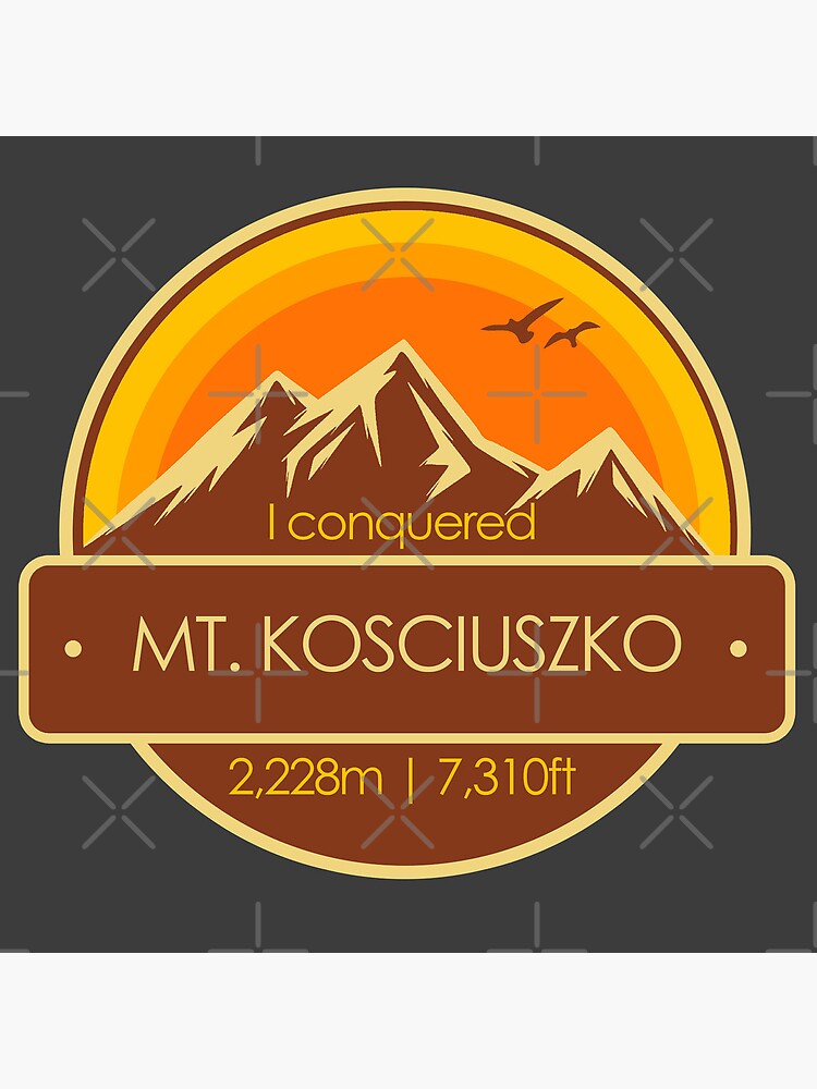 "I Conquered Mount Kosciuszko Hiker's Collectable" Poster for Sale by