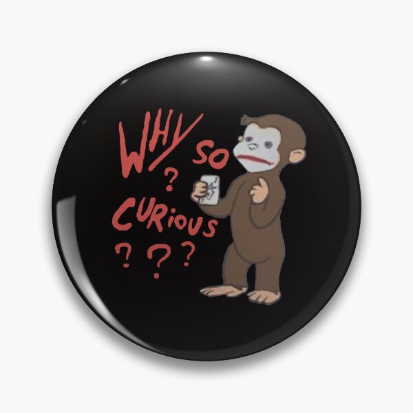 Item preview, Why So Curious ??? designed and sold by Viktor Kabbach.