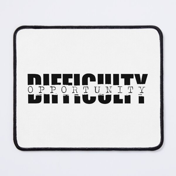 Item preview, DIFFICULTY OPPORTUNITY designed and sold by AnaelDraw.