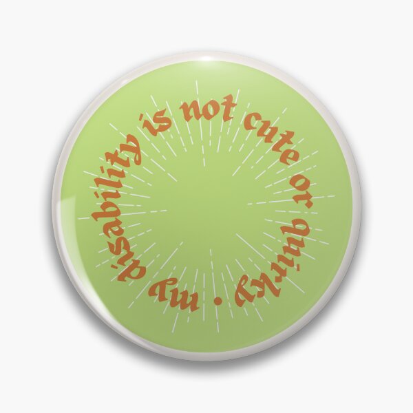 Item preview, My Disability is Not Cute or Quirky | Green Background designed and sold by seraphmars.
