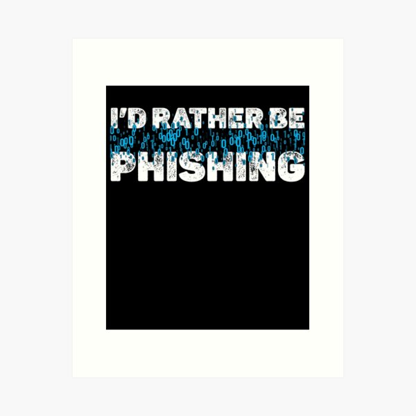 Artikel-Vorschau von Ich wäre lieber Phishing, Cybersicherheitsexperte, Cybersicherheitsteam, Cybersicherheitshacker, designt und verkauft von T-DESIGNEDZ.