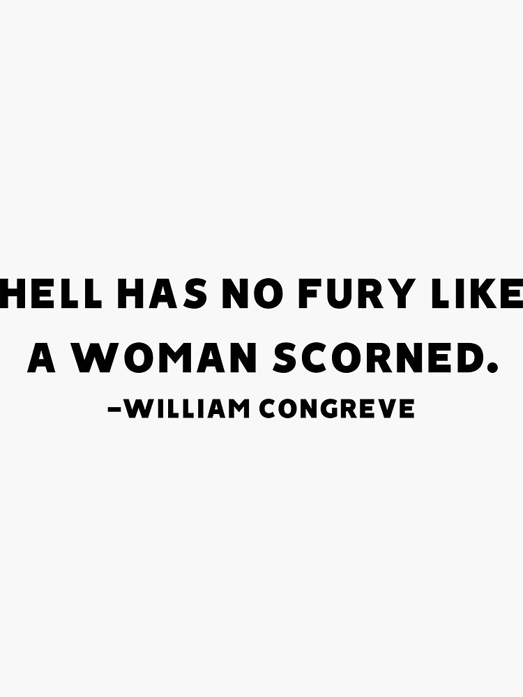 hell-has-no-fury-like-a-woman-scorned-william-congreve-sticker-for