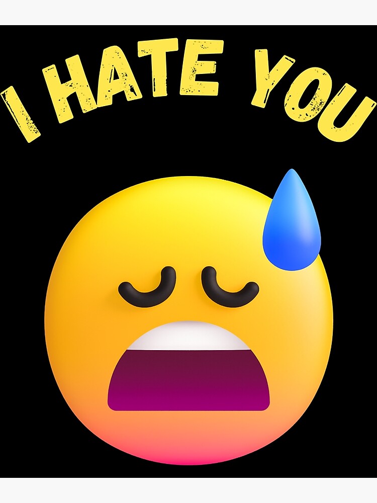 I Hate You Emoji Poster For Sale By Printbro Redbubble 9782