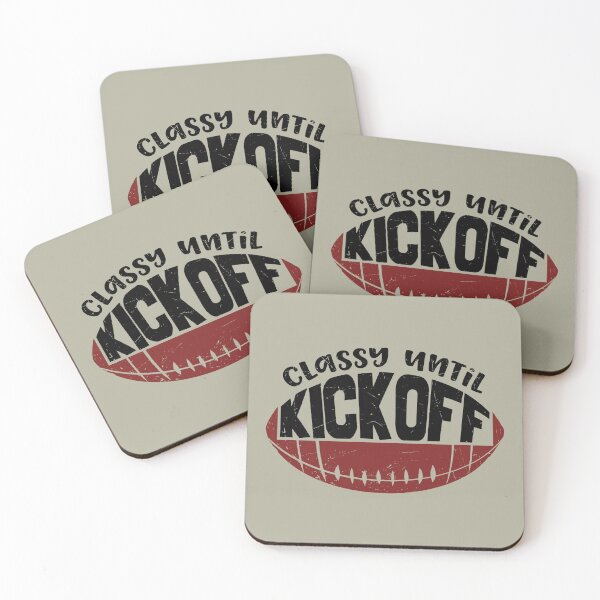 Item preview, Classy Until Kickoff - Funny American Football designed and sold by S Cube Design.