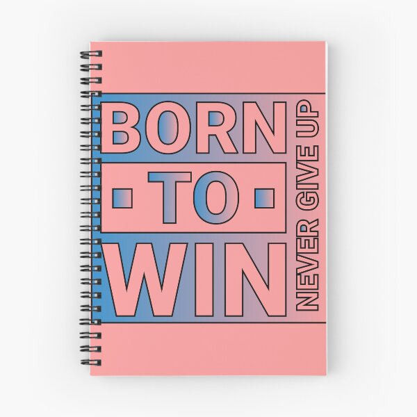 Item preview, Born to win | Born to shine | Never Give Up designed and sold by CadDesignerr.